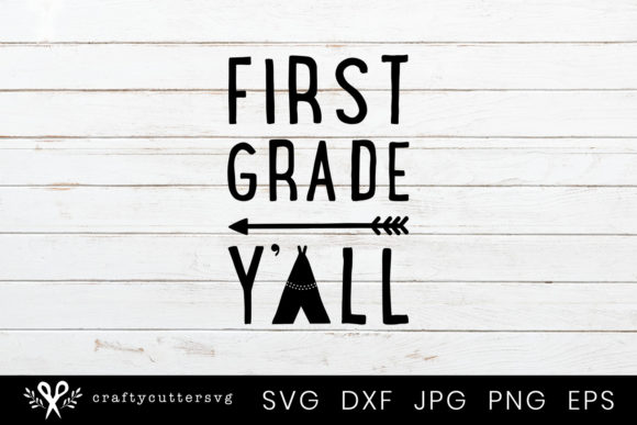 First Grade Y'all - Tipi Clipart Back to School Shirt: Your Go-To Resource for Custom DIY Projects